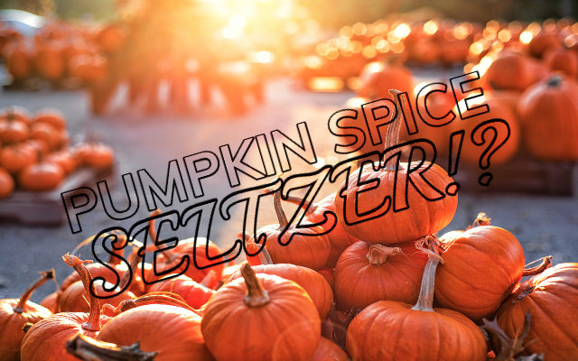 It Was Inevitable: Pumpkin Spice Hard Seltzer Is Coming This Fall