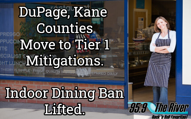 Regions 8 (DuPage, Kane) and 9 (Lake, McHenery) Move to Tier 1 COVID Mitigations; Indoor Dining Now Permitted
