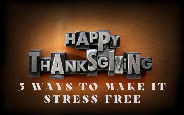 Five Things to Do This Weekend if You Want a Stress-Free Thanksgiving