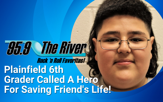 Plainfield 6th Grader Called A Hero After Saving Friend’s Life in the Lunch Room