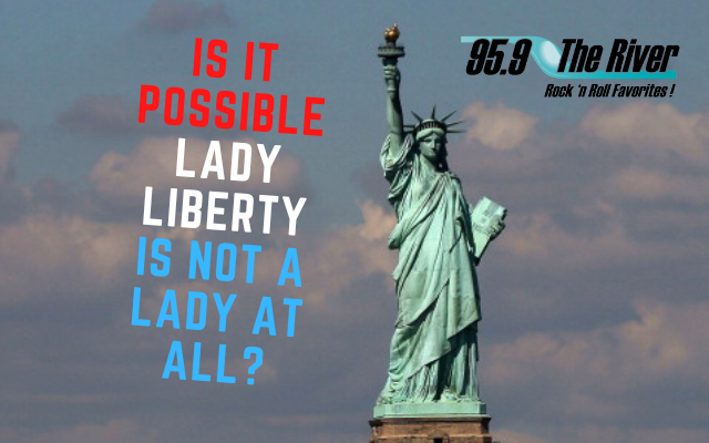 Is Lady Liberty really a Woman?