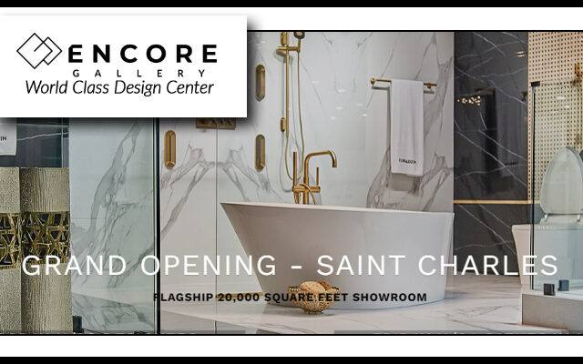 Grand Opening of Encore Gallery St. Charles Showroom & World-Class Home Design Center