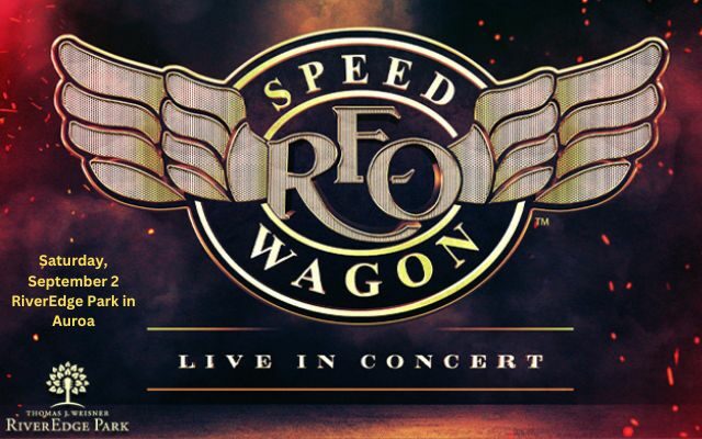 River Listeners, Get Your REO Speedwagon Tickets before Anyone Else!