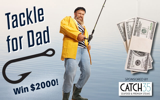 Win $2K for Dad!
