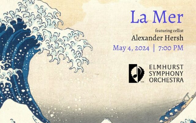 Enchanting Seascape: Elmhurst Symphony Orchestra Presents La Mer on May 4th